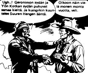 Geronimo ja Tex. Teksti Bonelli, kuva Ticci., käännös Nikupaavola. Bandoleros, Tex Willer 8/1987. 